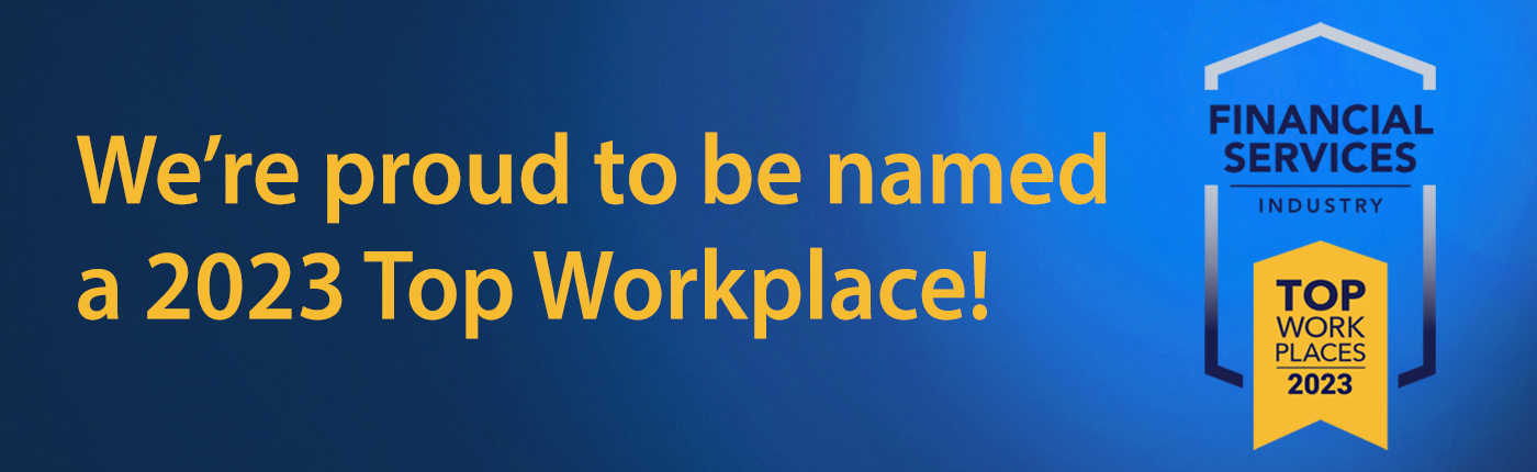 We're proud to be named a 2023 Top Workplace!